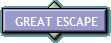 GREAT ESCAPE