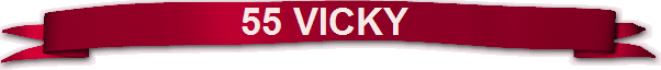 55 VICKY 55 VICKY