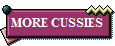 MORE CUSSIES