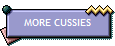 MORE CUSSIES